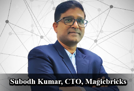 Subodh Kumar, CTO, Magicbricks