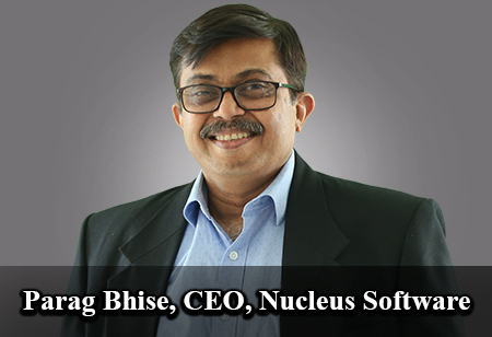 Parag Bhise, CEO, Nucleus Software