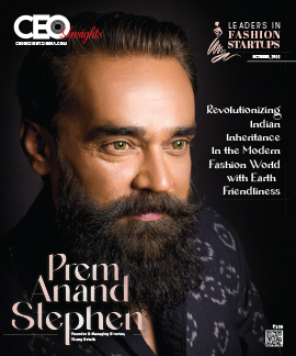 Prem Anand Stephen: Revolutionizing Indian Inheritance In the Modern Fashion World with Earth-Friendliness