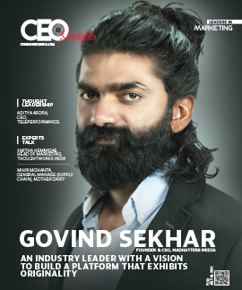 Govind Sekhar: An Industry Leader With A Vision To Build A Platform That Exhibits Originality