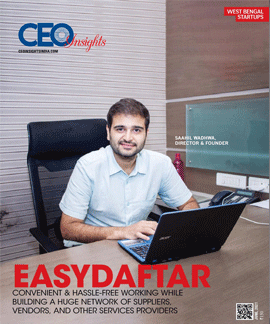 Easydaftar: Convenient & Hassle-Free Working While Building A Huge Network Of Suppliers, Vendors, And Other Services Providers