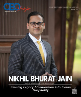Nikhil Bhurat Jain: Infusing Legacy & Innovation into Indian Hospitality