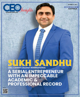 Sukh Sandhu: A Serial Entrepreneur With An Impeccable Academic & Professional Record
