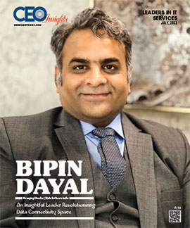 Bipin Dayal: An Insightful Leader Revolutionizing Data Connectivity Space