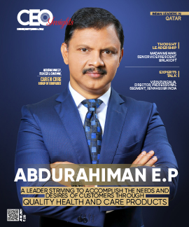 Abdurahiman E.P: A Leader Striving To Accomplish The Needs And Desires Of Customers Through Quality Health And Care Products