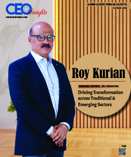 Roy Kurian : Driving Transformation across Traditional & Emerging Sectors