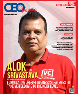 Alok Srivastava: Formulating One-Off Business Strategies to Take Vehiclecare to the Next Level 