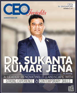 Dr. Sukanta Kumar Jena: A Leader Renovating IT Landscape With Strong Experience & Contemporary Skills