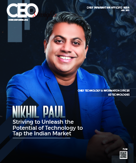 Nikhil Paul: Striving to Unleash the Potential of Technology to Tap the Indian Market