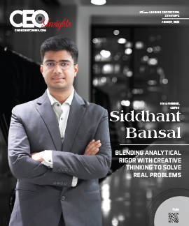 Siddhant Bansal : Blending Analytical Rigor With Creative Thinking To Solve Real Problems