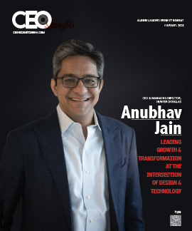 Anubhav Jain: Leading Growth & Transformation At The Intersection Of Design & Technology