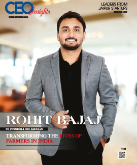 Rohit Bajaj: Transforming The Lives Of Farmers In India