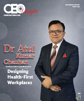 Dr Atul Kumar Chauhan : Designing Health-First Workplaces