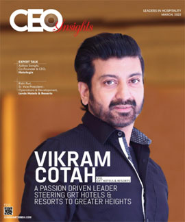 Vikram Cotah: A Passion Driven Leader Steering GRT Hotels & Resorts To Greater Heights