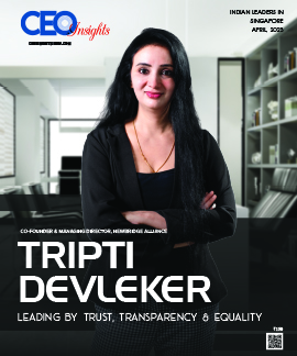  Tripti Devleker: Leading By Trust, Transparency & Equality