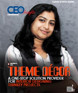 Theme Décor: A One-Stop Solution Provider For Interior Designing Turnkey Projects