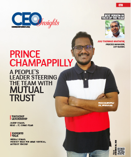 Prince Champappilly: A People's Leader Steering The Team With Mutual Trust