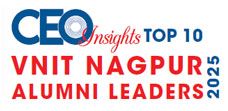 Top 10 VNIT Nagpur Alumni Leaders - 2025