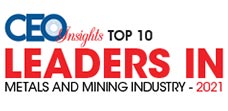 Top 10 Leaders In Metals And Mining Industry - 2021