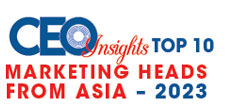 Top 10 Marketing Heads from Asia - 2023