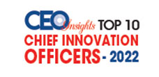 Top 10 Chief Innovation Officers ­- 2022