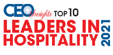 Top 10 Leaders in Hospitality - 2021