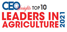 Top 10 Leaders In Agriculture - 2021