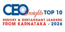 Top 10 Resort and Restaurant leaders from Karnataka - 2026