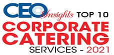 Top 10 Corporate Catering Services - 2021