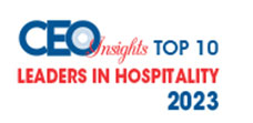 Top 10 Leaders in Hospitality - 2023