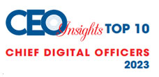 Top 10 Chief Digital Officers - 2023
