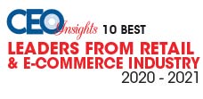 Top 10 Leaders in Retail And E-Commerce Industry - 2021