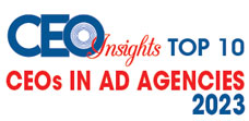 Top 10 CEOs in Ad Agencies - 2023 