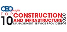 Top 10 leader in Construction & Infrastructure Service Providers - 2020