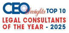 Top 10 Legal Consultants of the Year - 2025