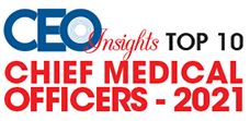 Top 10 Chief Medical Officers - 2021