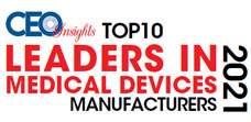  Top 10 Leaders in Medical Devices Manufacturing - 2021