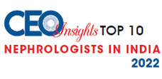 Top 10 Nephrologists in India - 2022