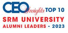 Top 10 SRM University Alumni Leaders - 2023