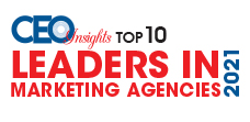 Top 10 Leaders in Marketing Agencies - 2021