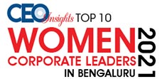 Top 10 Women Corporate Leaders In Bengaluru - 2021