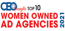 Top 10 Women Owned Ad Agencies - 2021