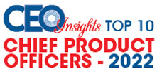 Top 10 Chief Product Officers – 2022