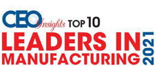 Top 10 Leaders in Manufacturing - 2021