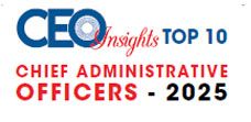 Top 10 Chief Administrative Officers - 2025