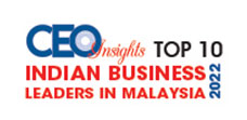 Top 10 Indian Business Leaders in Malaysia - 2022