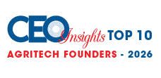 Top 10 AgriTech Founders - 2026
